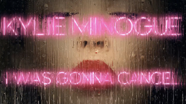 VIDEOCLIP NOU Kylie Minogue – I Was Gonna Cancel