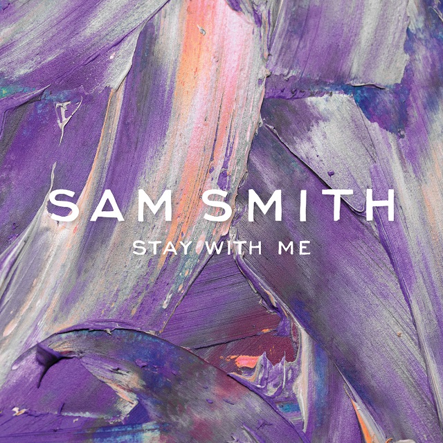 Despre Sam Smith și „Stay with me”