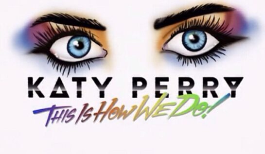VIDEOCLIP NOU: Katy Perry – This Is How We Do