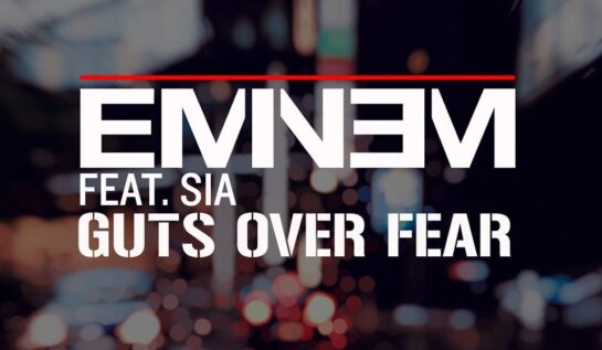 PIESĂ NOUĂ: Eminem feat. Sia – Guts Over Fear