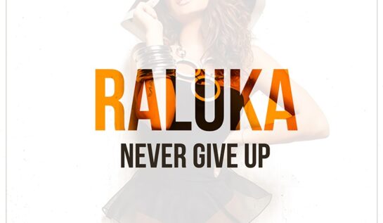 Raluka are single NOU! Ascultă „Never Give Up”