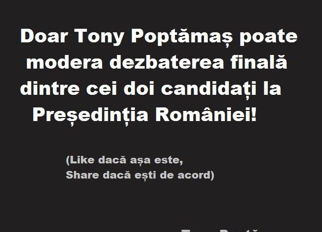 INEDIT! Dezbaterea dintre cei doi candidați la Președinție va fi moderată de Tony Poptămaș direct pe pagina sa de facebook!