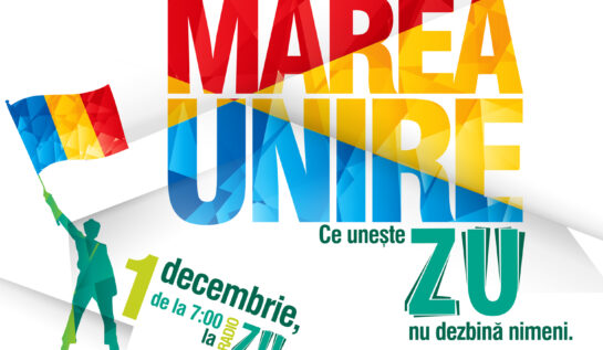 De 1 Decembrie, Radio ZU unește cei mai buni artiști din România!