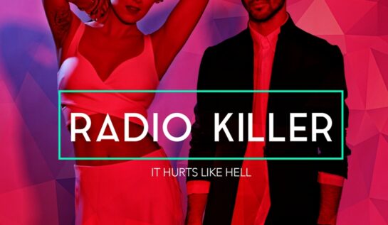 PIESĂ NOUĂ | Radio Killer – It Hurts Like Hell