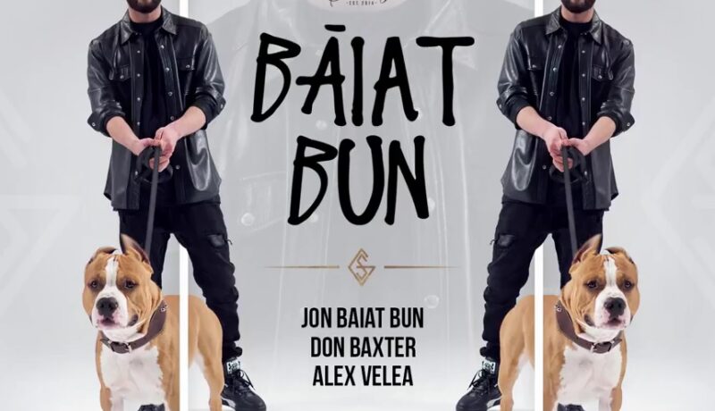 PIESĂ NOUĂ | Jon Băiat Bun feat Don Baxter şi Alex Velea – Băiat Bun