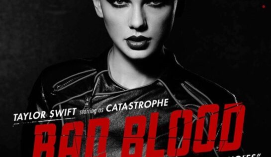 VIDEOCLIP NOU: Taylor Swift ft. Kendrick Lamar – Bad Blood