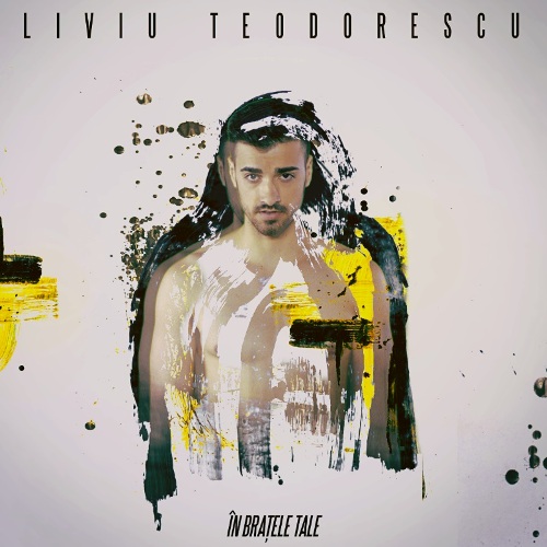 TEASER VIDEO: Liviu Teodorescu – În brațele tale