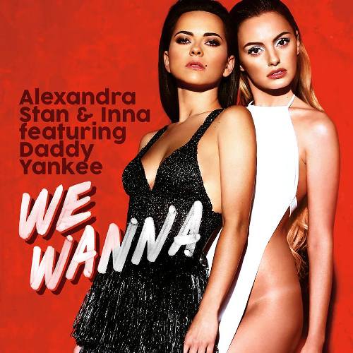 VIDEOCLIP NOU: Alexandra Stan & Inna Feat. Daddy Yankee – We Wanna