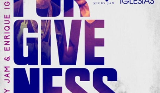 VIDEOCLIP NOU: Enrique Iglesias & Nicky Jam – Forgiveness