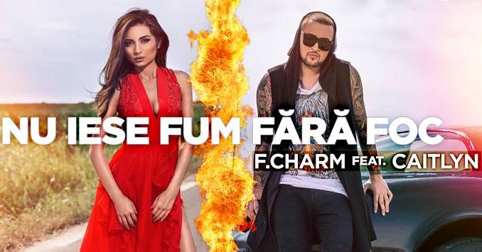 VIDEOCLIP NOU: F. Charm feat. Caitlyn – Nu iese fum fără foc