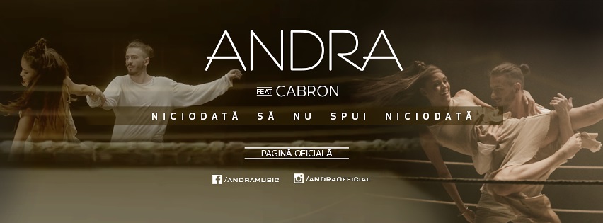VIDEOCLIP NOU: Andra ft. Cabron – Niciodată să nu spui niciodată