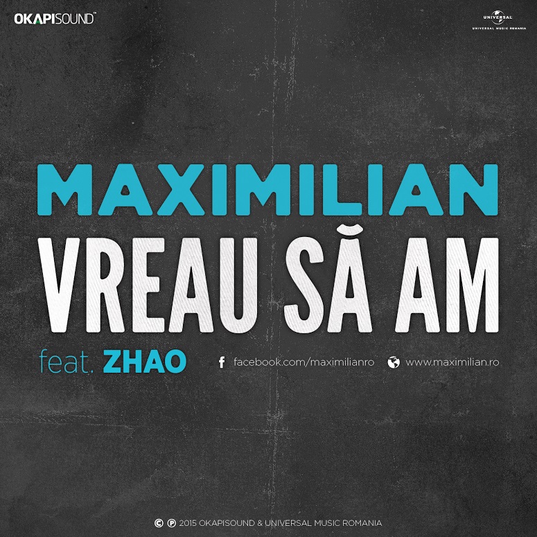 PIESĂ NOUĂ: Maximilian feat. Zhao – Vreau Sa Am