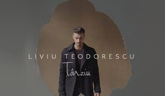 VIDEOCLIP NOU: Liviu Teodorescu – Târziu