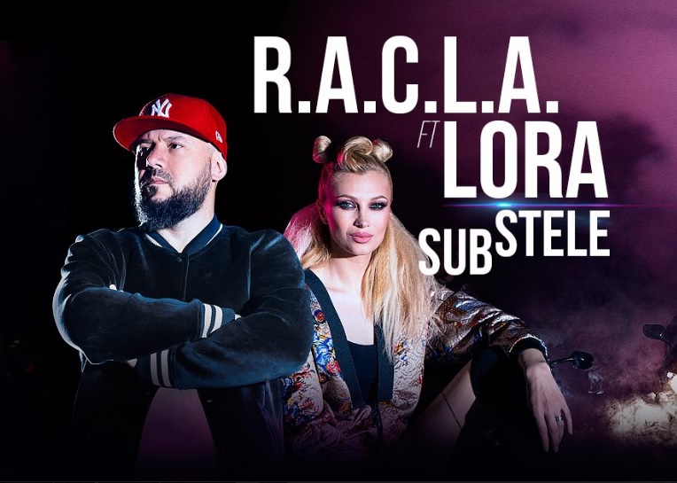 VIDEOCLIP NOU: R.A.C.L.A. feat Lora – Sub stele