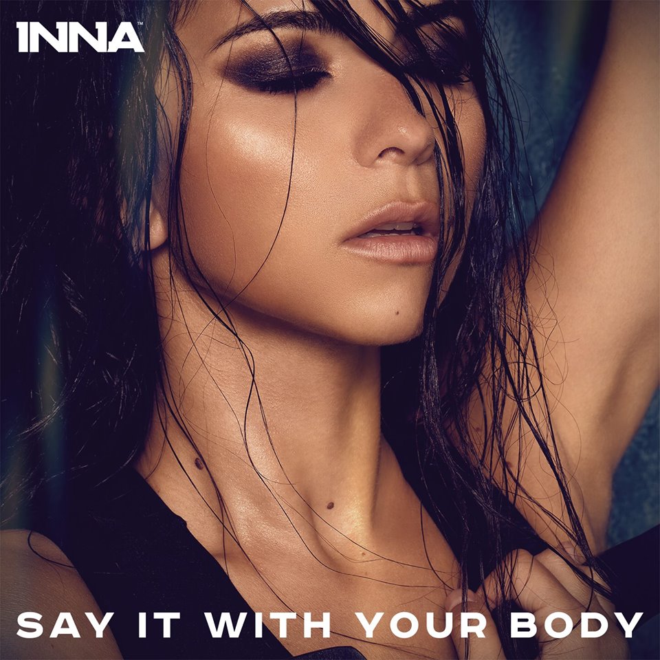 VIDEOCLIP NOU: INNA – Say It With Your Body