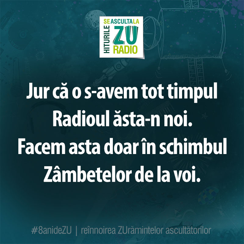 8 ANI DE ZU! TOP 10 citate celebre dacă ar fi despre Radio ZU!