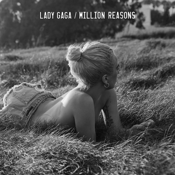 PIESĂ NOUĂ: Lady Gaga – Million Reasons