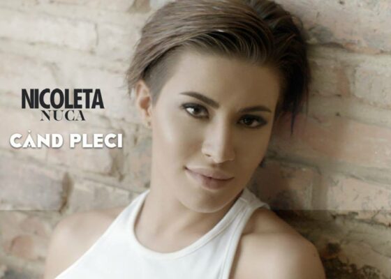 VIDEO: Nicoleta Nucă lansează videoclipul ”Când pleci”. Așa sună piesa!