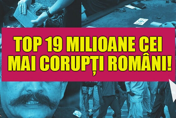 DNA va publica “TOP 19 milioane cei mai corupți români!”