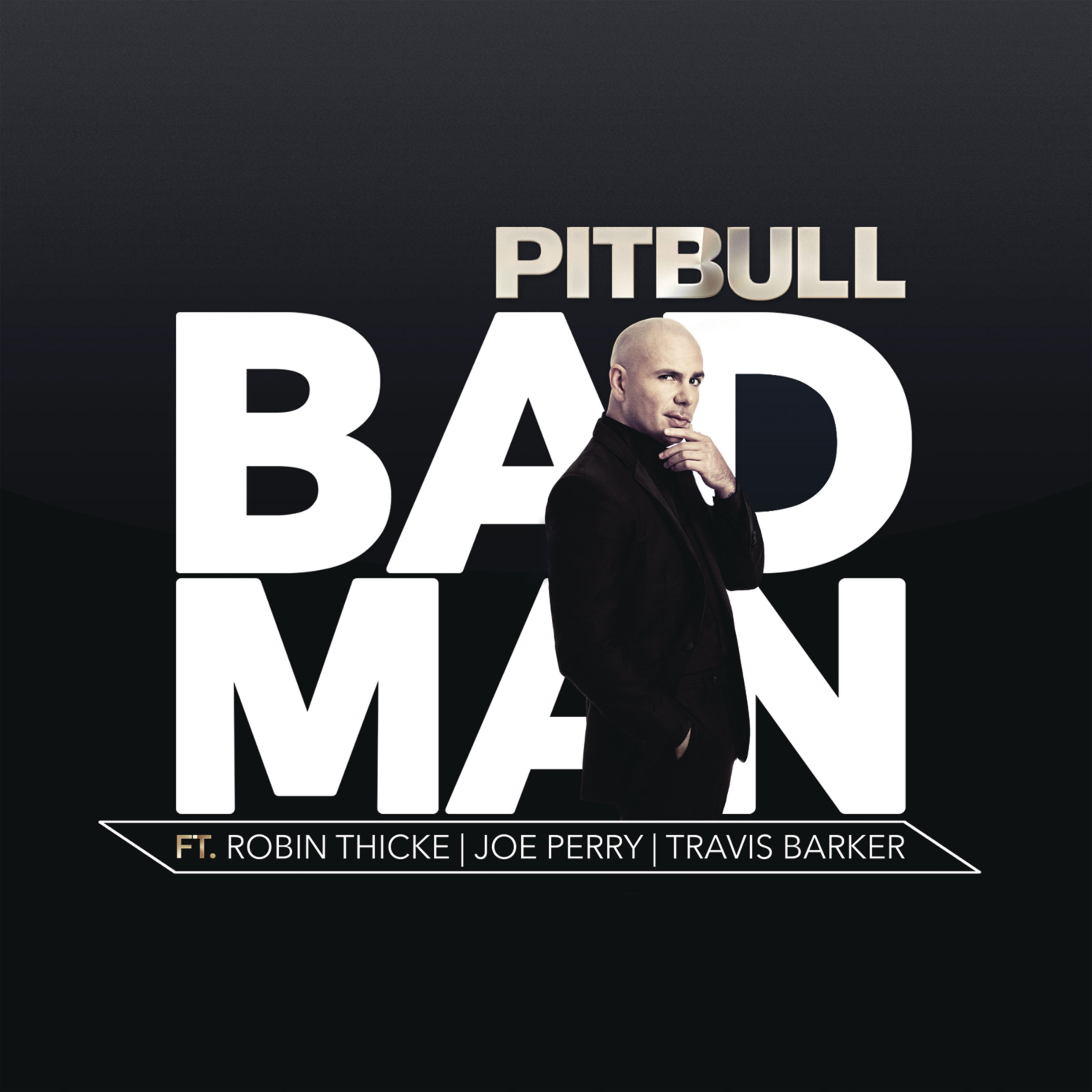 VIDEOCLIP NOU: Pitbull – Bad Man ft. Robin Thicke, Joe Perry, Travis Barker