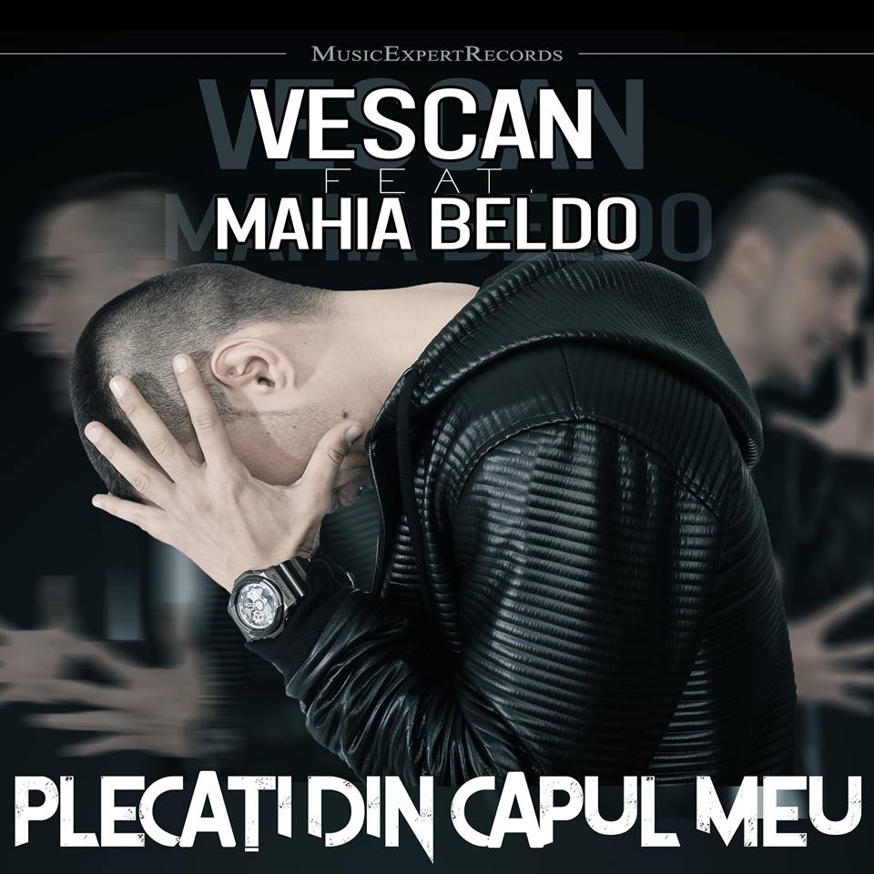 VIDEOCLIP NOU: Vescan feat. Mahia Beldo – Plecati din capul meu