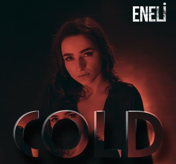 VIDEOCLIP NOU: Eneli – Cold