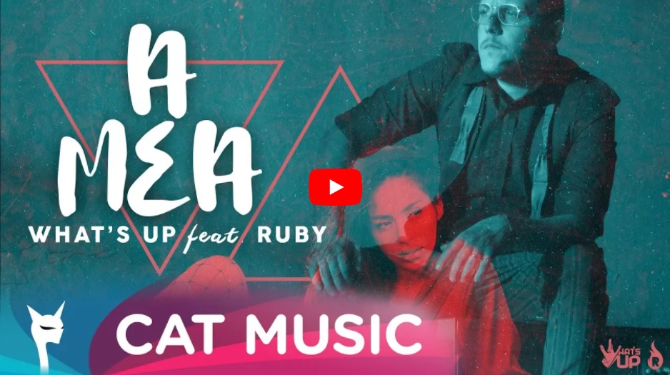 VIDEOCLIP NOU: Whats Up feat. Ruby – A Mea