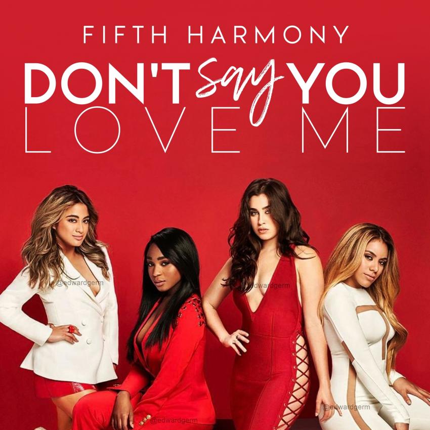 VIDEOCLIP NOU: Fifth Harmony – Dont Say You Love Me