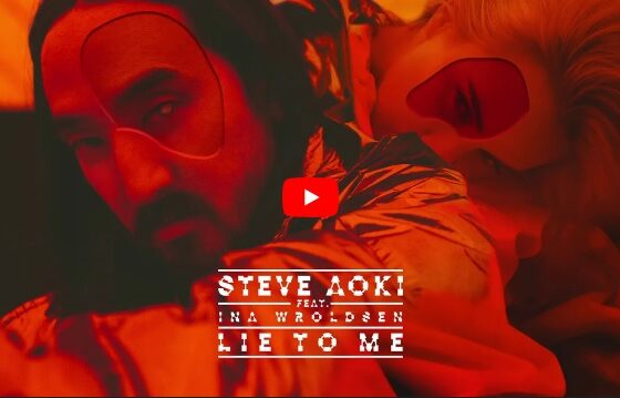 PIESĂ NOUĂ: Steve Aoki feat. Ina Wroldsen – Lie To Me