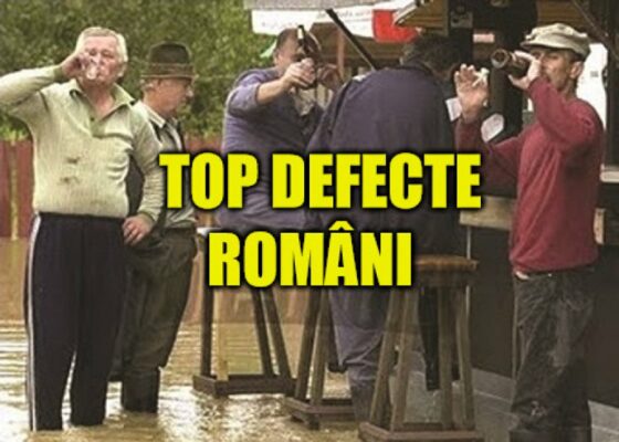 TOP 10 DEFECTE ale românilor pe care nu le recunoaște nimeni!