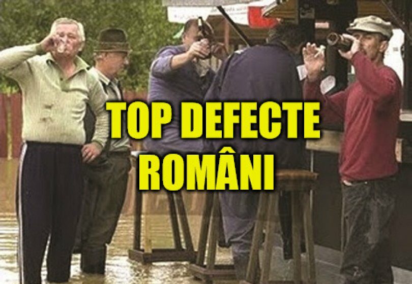 TOP 10 DEFECTE ale românilor pe care nu le recunoaște nimeni!