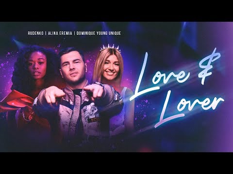 VIDEOCLIP NOU | Rudenko ft. Alina Eremia & Dominique Young Unique – Love & Lover