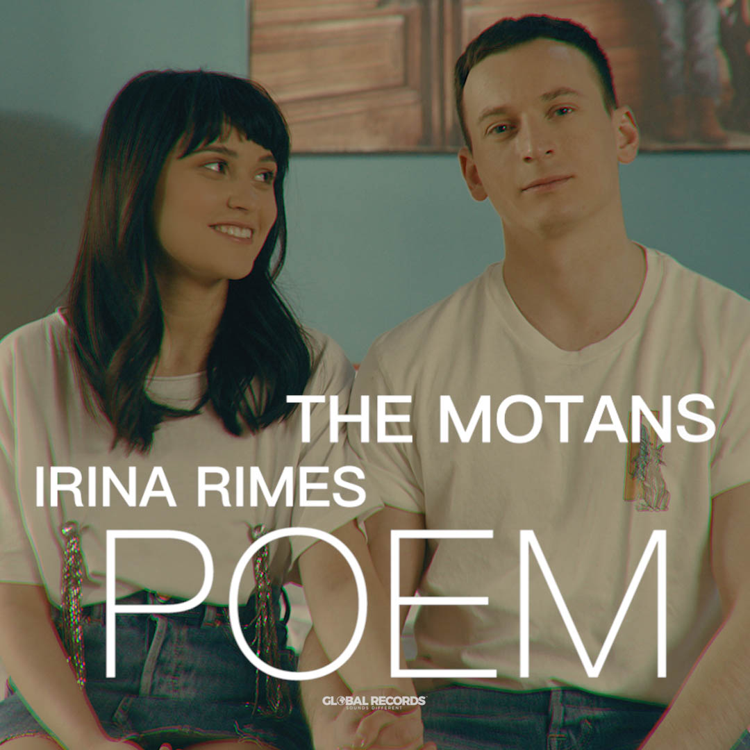 VIDEOCLIP NOU | The Motans feat. Irina Rimes – Poem