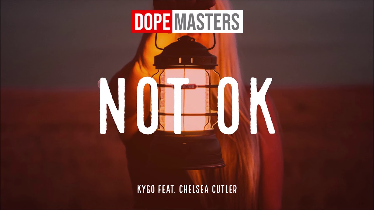 VIDEOCLIP NOU | Kygo, Chelsea Cutler – Not Ok