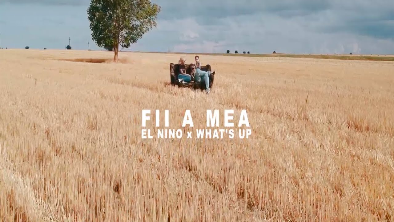 VIDEOCLIP NOU | El Nino & Whats Up – Fii a mea
