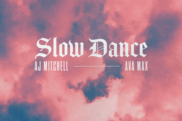 PIESĂ NOUĂ | AJ Mitchell – Slow Dance ft. Ava Max