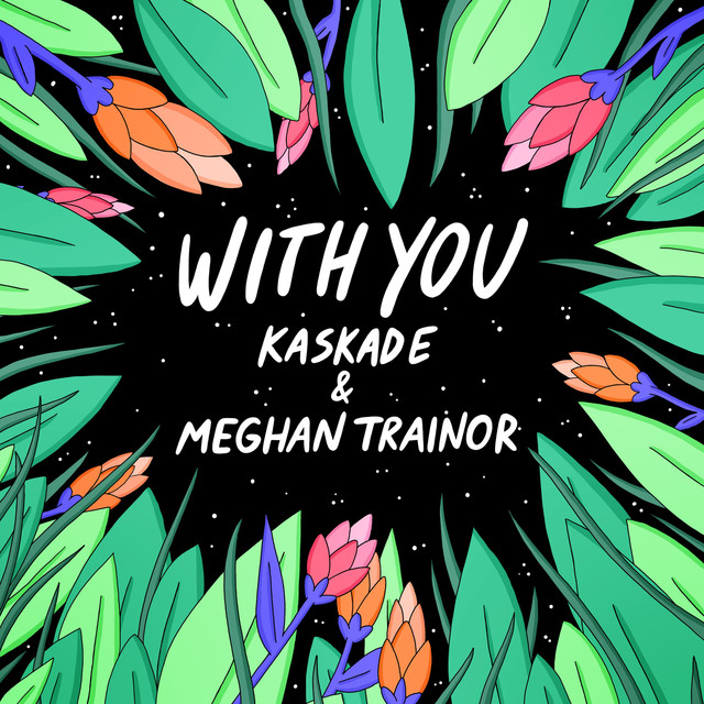 VIDEOCLIP NOU | Kaskade, Meghan Trainor – With You