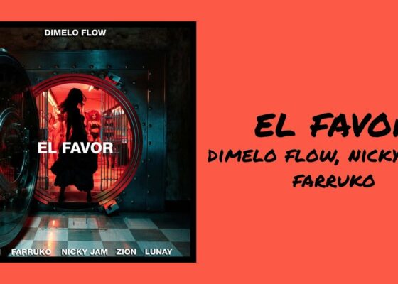 VIDEOCLIP NOU | Dimelo Flow – El Favor ft. Nicky Jam, Farruko, Sech, Zion, Lunay