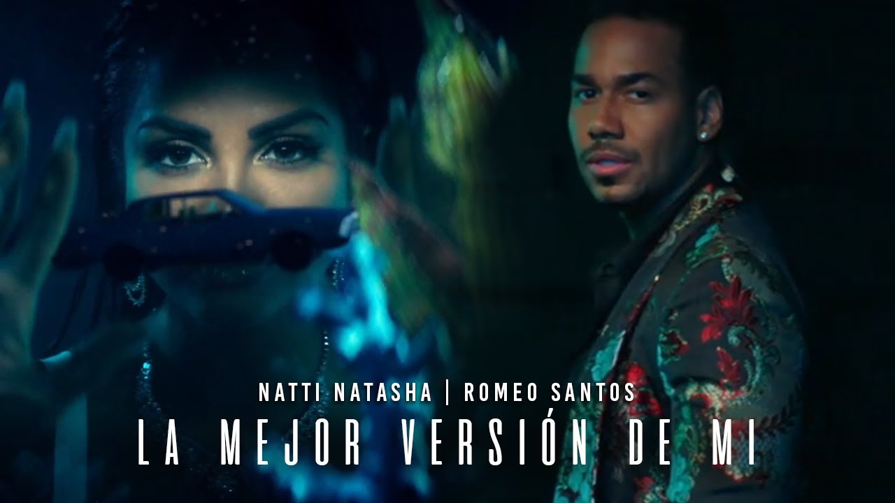 VIDEOCLIP NOU | Natti Natasha X Romeo Santos – La Mejor Versión De Mi (Remix)