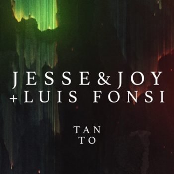 VIDEOCLIP NOU | Jesse & Joy & Luis Fonsi – Tanto
