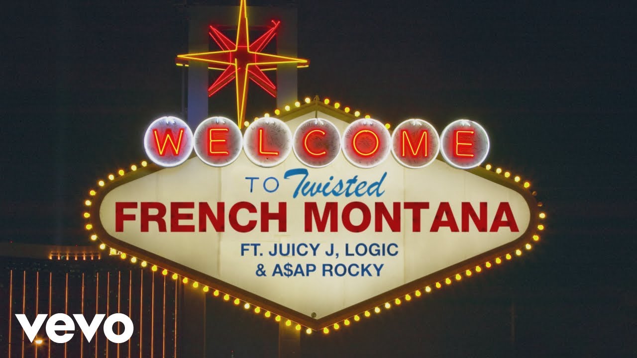 French Montana – Twisted ft. Juicy J, Logic, A$AP Rocky