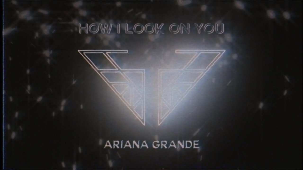 PIESĂ NOUĂ | Ariana Grande – How I Look On You