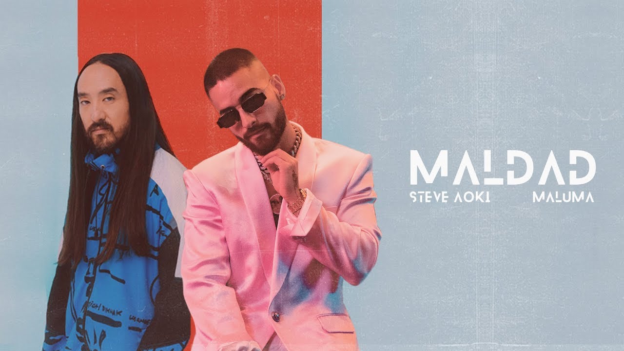 PIESĂ NOUĂ | Steve Aoki feat. Maluma – Maldad