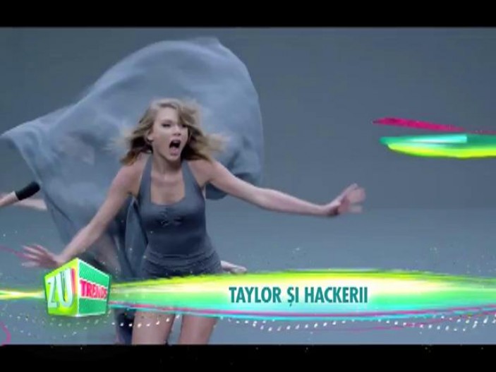 Taylor Swift are probleme cu hackerii