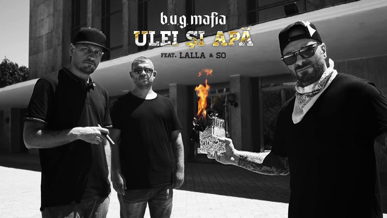 BUG Mafia – Ulei si apa