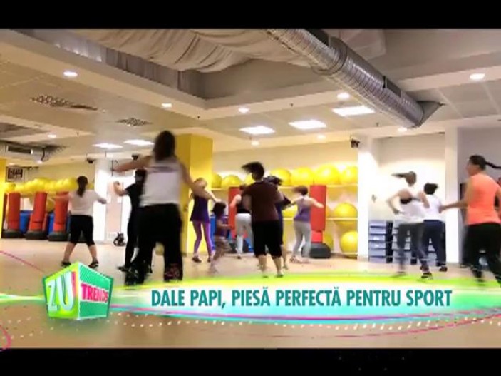 „Dale Papi”, piesa perfectă pentru sport