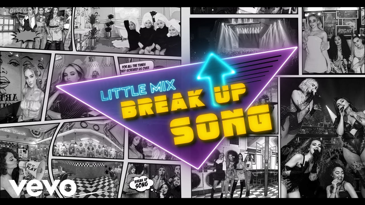 PIESĂ NOUĂ | Little Mixs – Break Up Song