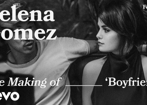 VIDEO | Selena Gomez – The Making of Boyfriend