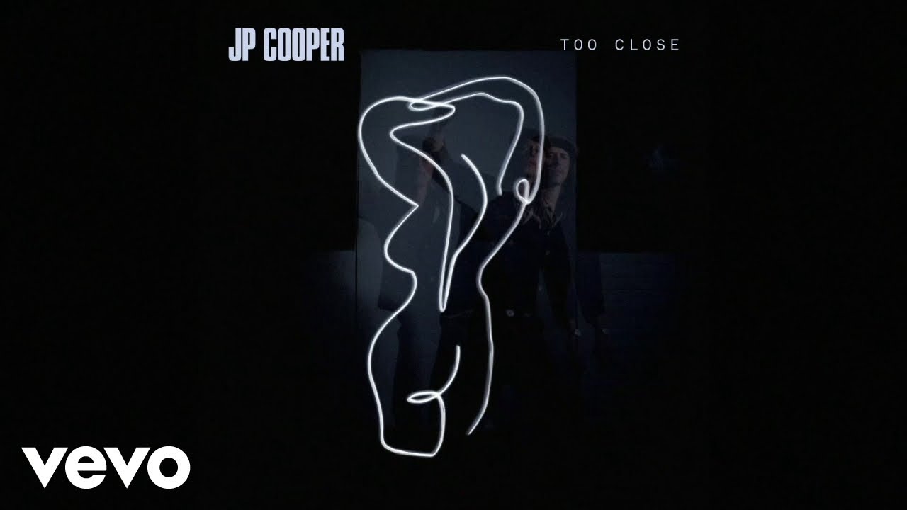 VISUALIZER | JP Cooper – Too Close