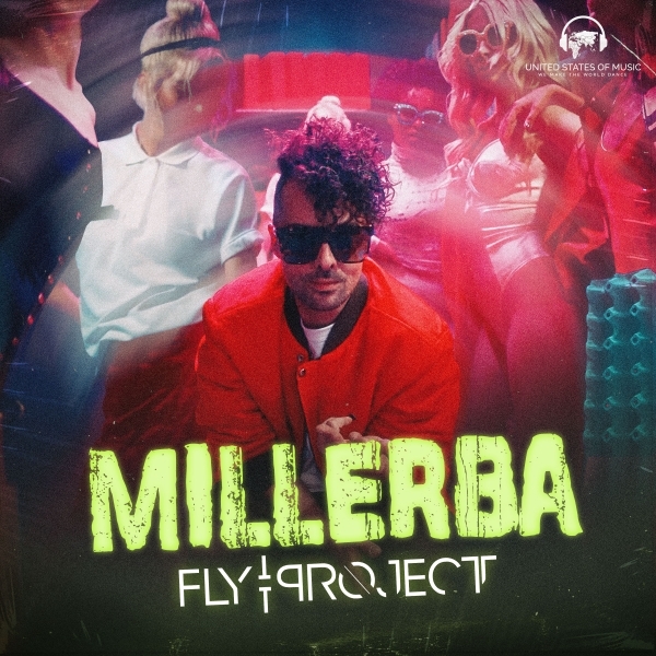 Formulă nouă. Fly Project a lansat Millerba. Enjoy it!